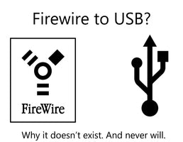 Firewire to USB? Why it doesn't exist and never will.